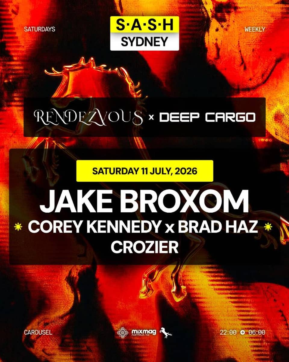 S.A.S.H Sydney x Rendezvous & Deep Cargo Jake Broxom Saturday 11th July